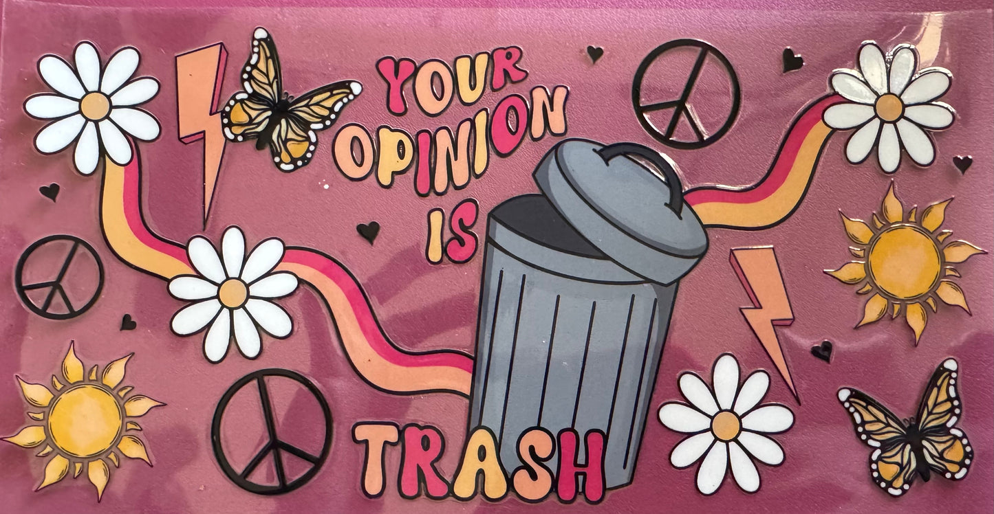 Your Opinion is Trash