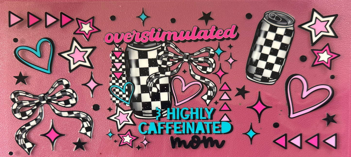 Overstimulated & Highly Caffeinated