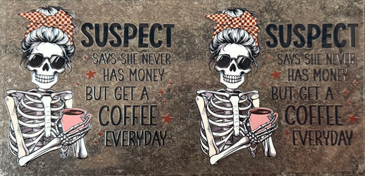 “Suspect”Coffee Everyday