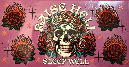 Raise Hell-Sleep Well