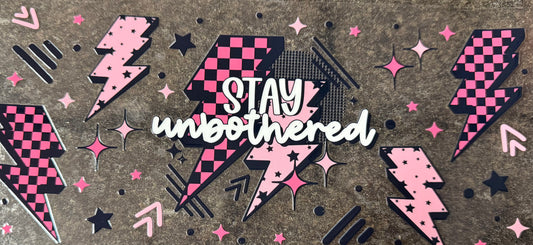 Stay unbothered